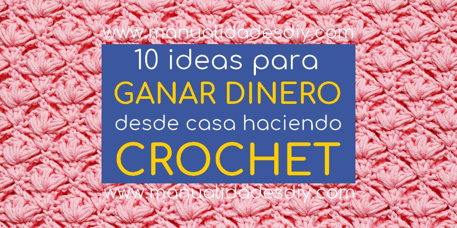 ganar dinero crochet